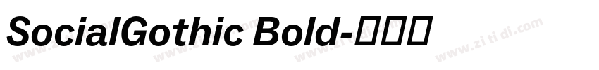 SocialGothic Bold字体转换 SocialGothic Bold字体转换